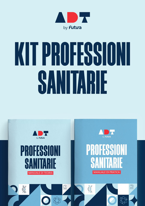 Accademia dei Test. Professioni sanitarie. Kit di preparazione 2026-2027
