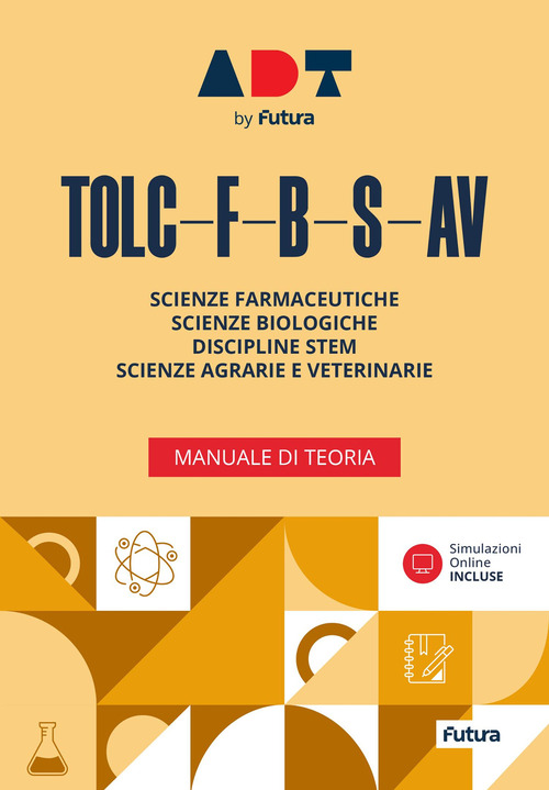 Accademia dei Test. TOLC-F-B-S-AV. Manuale di teoria