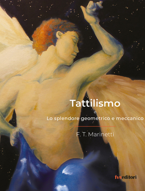 Tattilismo. Lo splendore geometrico e meccanico