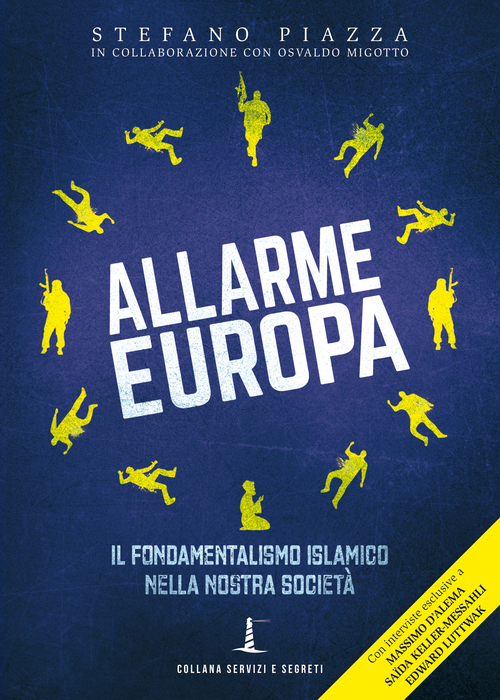 Allarme Europa. Il fondamentalismo islamico nella nostra societ&agrave;