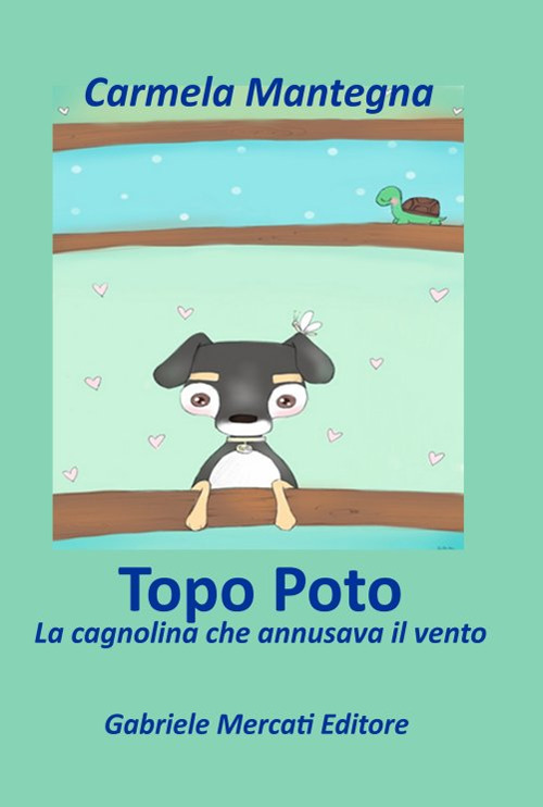 Topo Poto. La cagnolina che annusava il vento