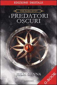 I predatori oscuri. The dark hunt