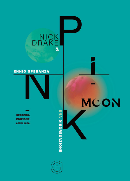 Nick Drake e Pink Moon. Una disgregazione