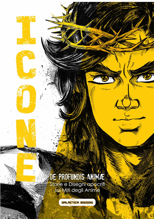 Icone. De profundis Animae. Storie e disegni apocrifi sui miti degli Anime degli anni '70 e '80