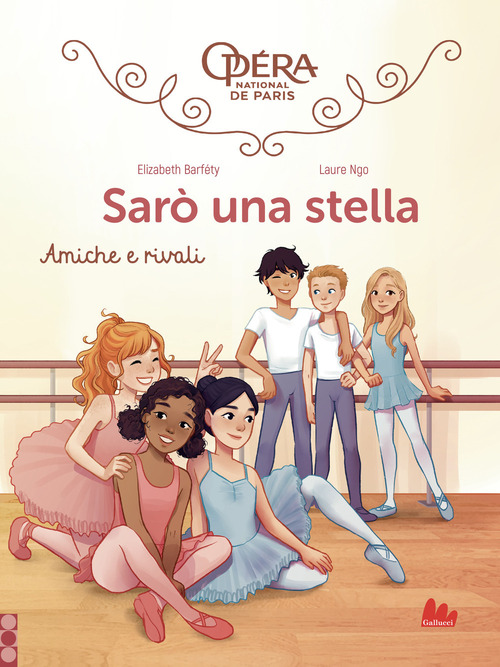 Amiche e rivali. Sar&ograve; una stella