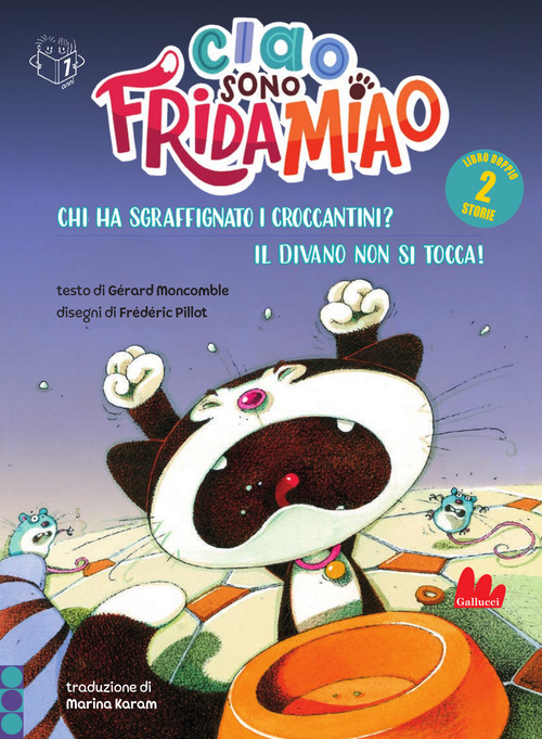 Chi ha sgraffignato i croccantini?-Il divano non si tocca. Ciao, sono Frida Miao