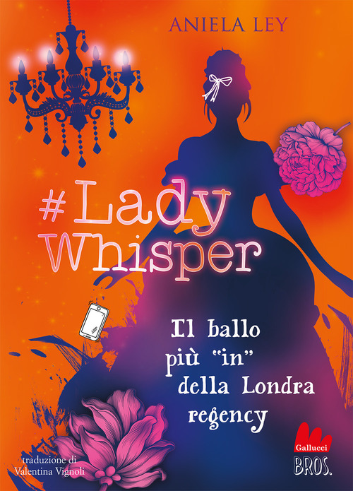 #Lady Whisper. Il ballo pi&ugrave; in della Londra regency