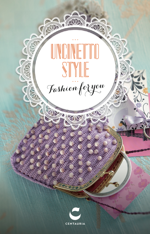Uncinetto style. Fashion for you