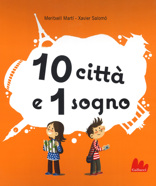 10 citt&agrave; e 1 sogno. Libro pop-up