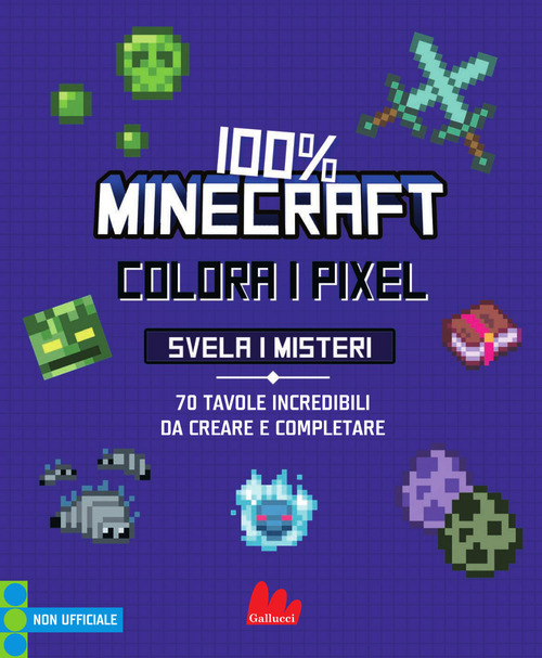 100% Minecraft. Colora i pixel. Svela i misteri