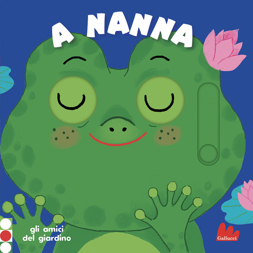 A nanna. Gli amici del giardino