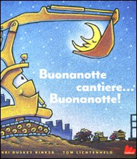 Buonanotte cantiere... Buonanotte!