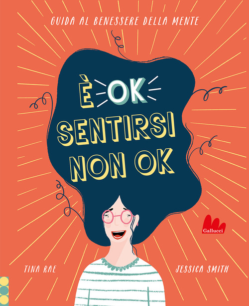 &Egrave; ok sentirsi non ok. Guida al benessere della mente