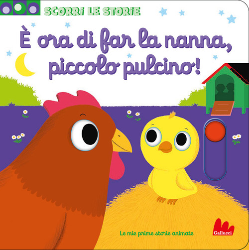 &Egrave; ora di far la nanna, piccolo pulcino. Scorri le storie