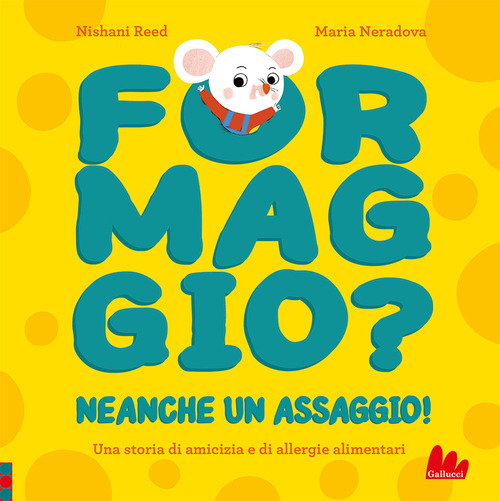 Formaggio? Neanche un assaggio!