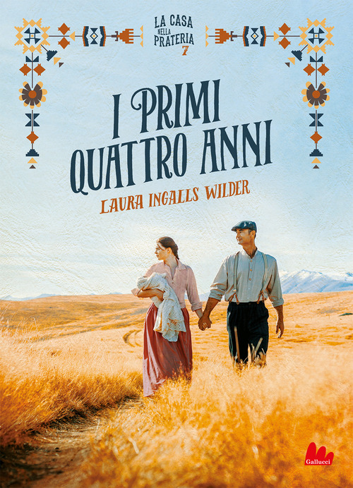 I primi quattro anni. La casa nella prateria