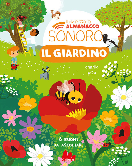 Il giardino. Il mio piccolo almanacco sonoro