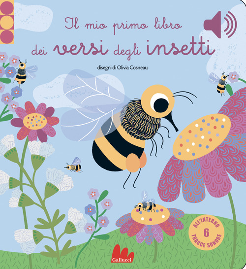Il mio primo libro dei versi degli insetti. Libro sonoro