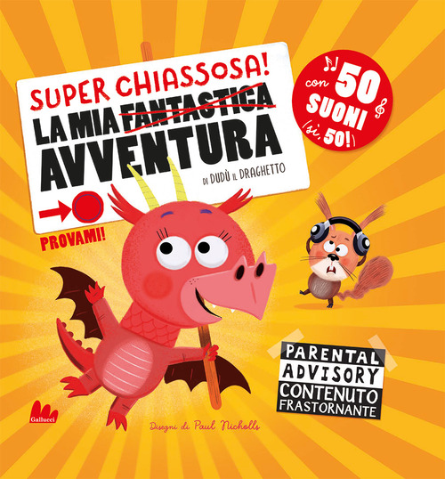 La mia super chiassosa avventura