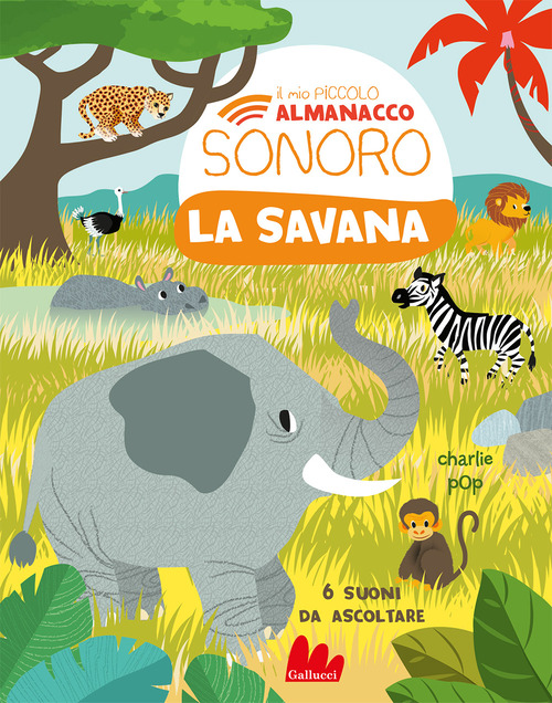 La savana. Il mio piccolo almanacco sonoro