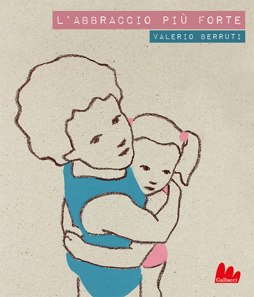 L'abbraccio pi&ugrave; forte. Con testo inglese a fronte