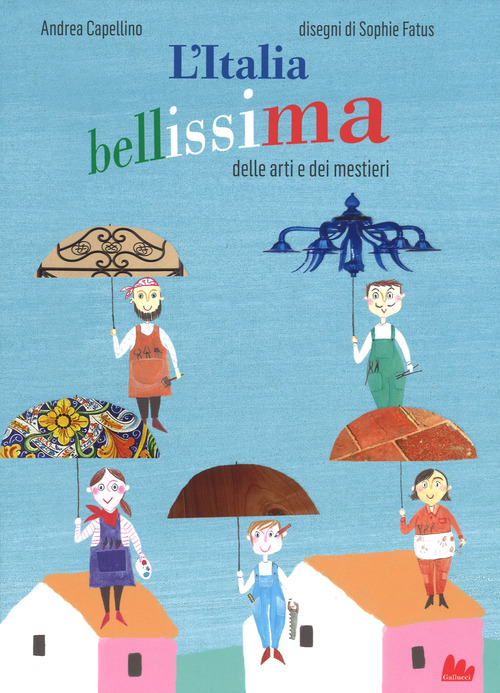 L'Italia bellissima delle arti e dei mestieri