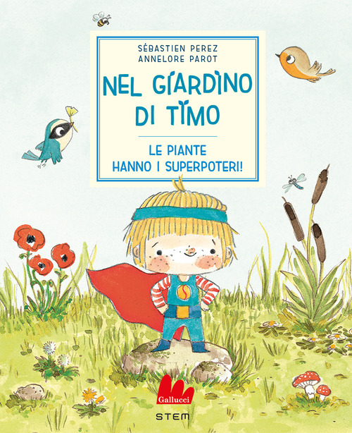 Nel giardino di Timo. Le piante hanno i superpoteri!