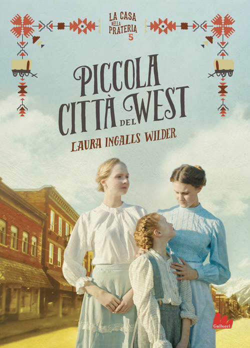 Piccola città del West. La casa nella prateria