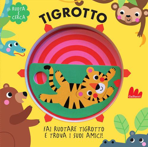 Tigrotto. Ruota e cerca