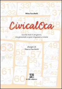 CivicalOca. La vita non è un gioco, ma giocando si può imparare a vivere