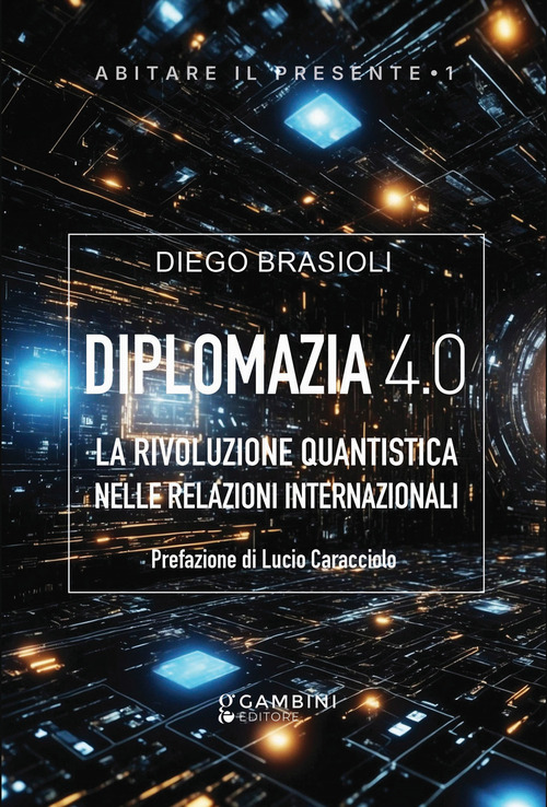 Diplomazia 4.0. La rivoluzione quantistica nelle relazioni internazionali