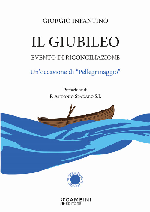 Il Giubileo. Evento di riconciliazione. Un'occasione di &laquo;pellegrinaggio&raquo;