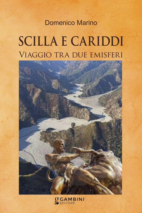 Scilla e Cariddi. Viaggio tra due emisferi