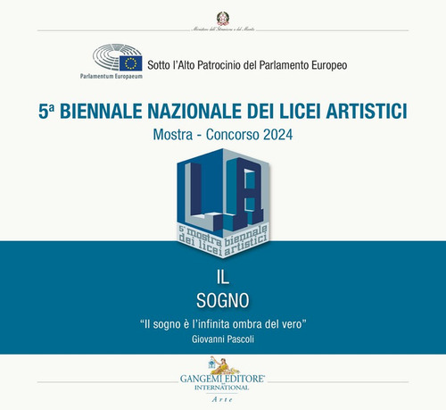 5&ordf; Biennale nazionale dei licei artistici. Il sogno. Mostra-Concorso 2024