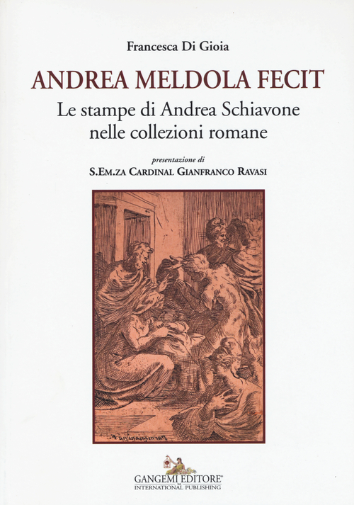 Andrea Meldola fecit. Le stampe di Andrea Schiavone nelle collezioni romane