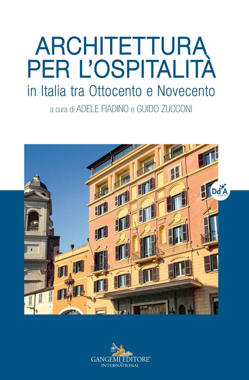 Architettura per l'ospitalità. In Italia tra Ottocento e Novecento