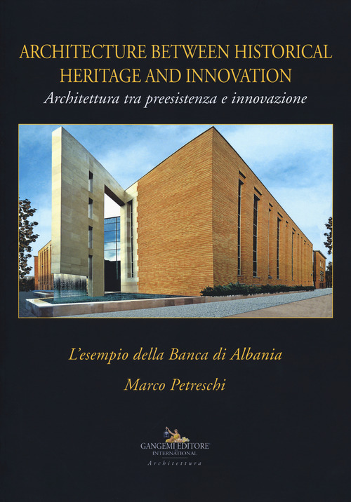 Architettura tra preesistenza e innovazione. L'esempio della banca di Albania-Architecture between history and innovation