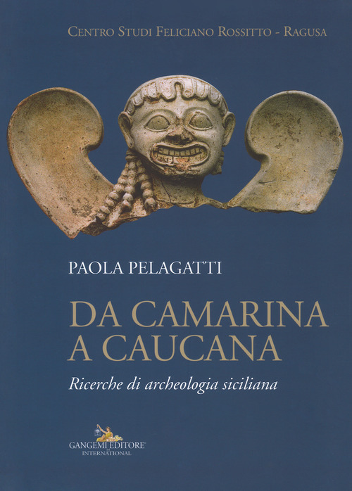 Da Camarina a Caucana. Ricerche di archeologia siciliana