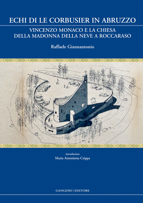 Echi di Le Corbusier in Abruzzo. Vincenzo Monaco e la chiesa della Madonna della neve a Roccaraso