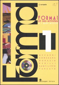 Forma 1 e i suoi artisti. Accardi, Consagra, Dorazio, Perilli, Sanfilippo, Turcato. Catalogo della mostra. Ediz. francese