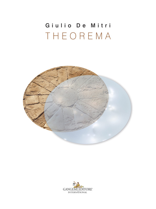 Giulio De Mitri. Theorema. Catalogo della mostra (Bari, 23 giugno-30 settembre 2018)