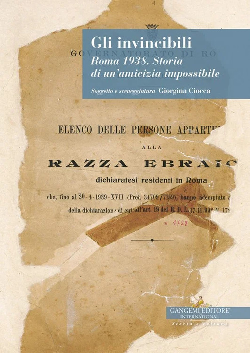 Gli invincibili. Roma 1938. Storia di un'amicizia impossibile