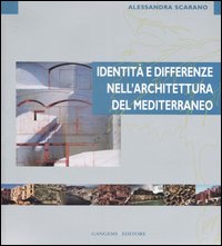 Identit&agrave; e differenze nell'architettura del Mediterraneo