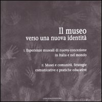 Il museo verso una nuova identit&agrave;