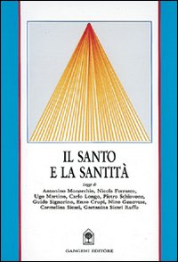 Il santo e la santit&agrave;
