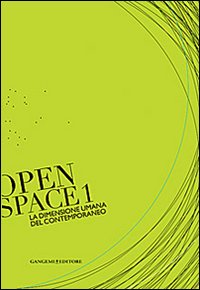 La dimensione umana del contemporaneo. Open space