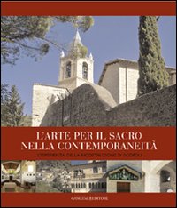 L'arte per il sacro nella contemporaneit&agrave;. L'esperienza della ricostruzione di Scopoli