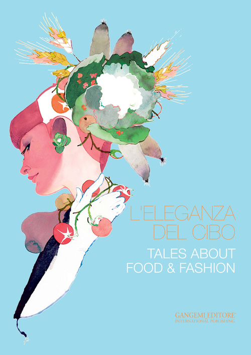 L'eleganza del cibo-Tales about food & fashion