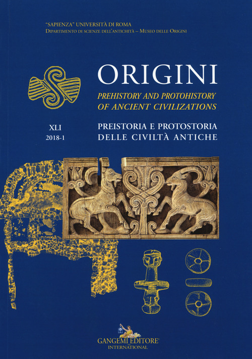 Origini. Preistoria e protostoria delle civilt&agrave; antiche. Ediz. inglese