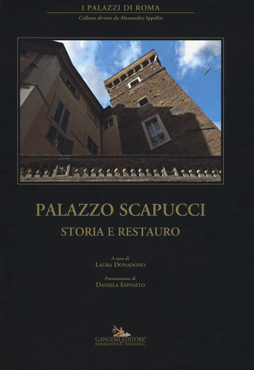 Palazzo Scapucci. Storia e restauro